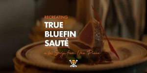 APCA Indonesia Recreating True Bluefin Saute a la Sanji One Piece